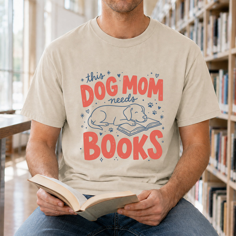 Dog Mom Needs Books Cotton T-Shirt | Dog Lover & Reader Gift Sand