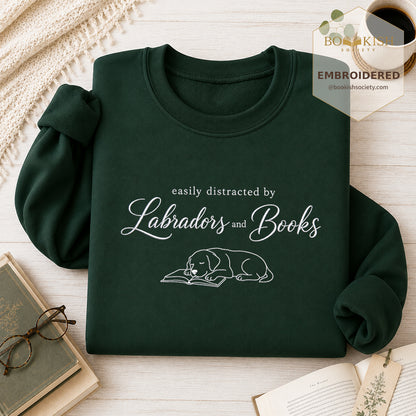 Easily Distracted By Labradors And Books Embroidered Sweatshirt | Reader Gift Forest Green
