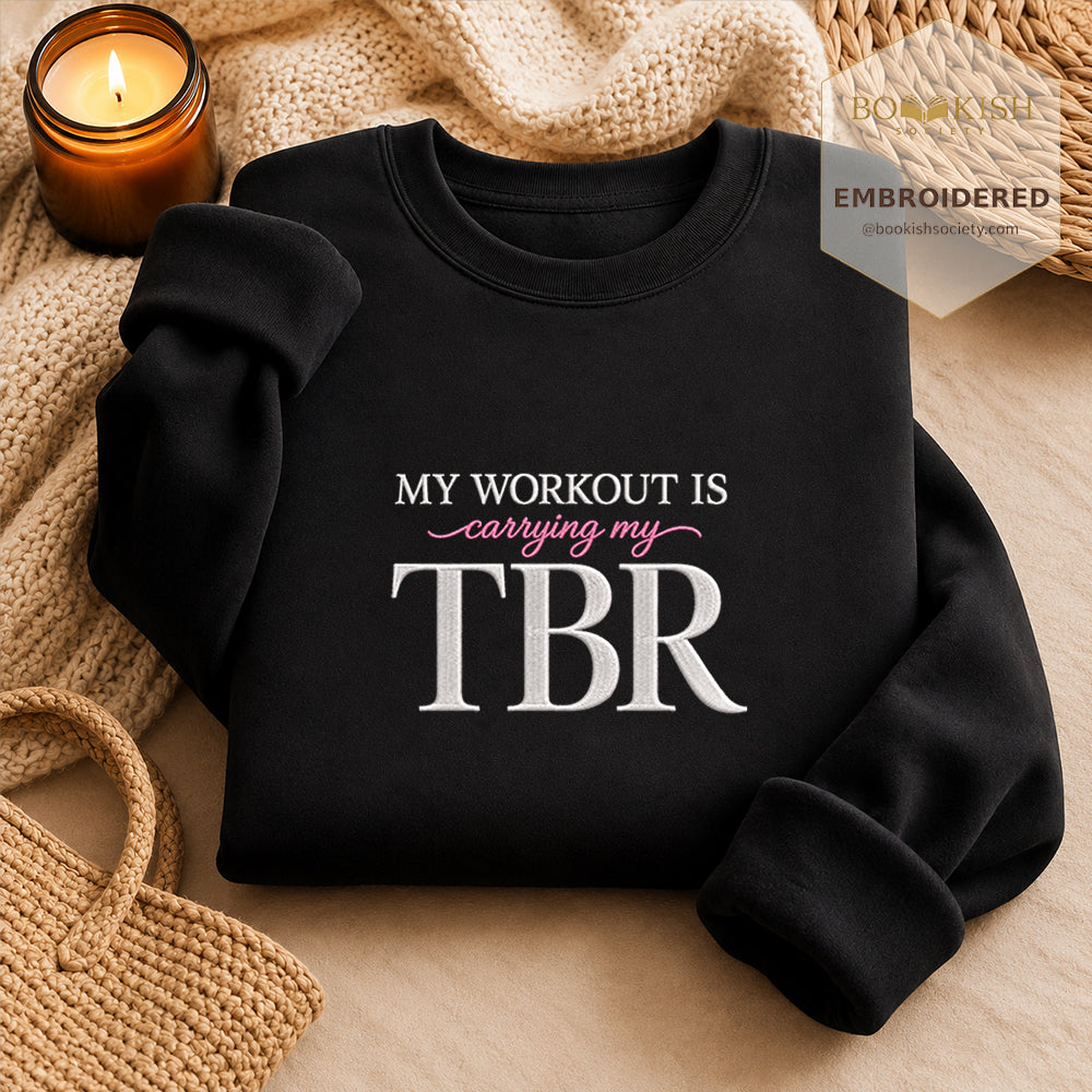 My Workout Is Carrying My TBR Embroidered Sweatshirt | Reader Gift Black