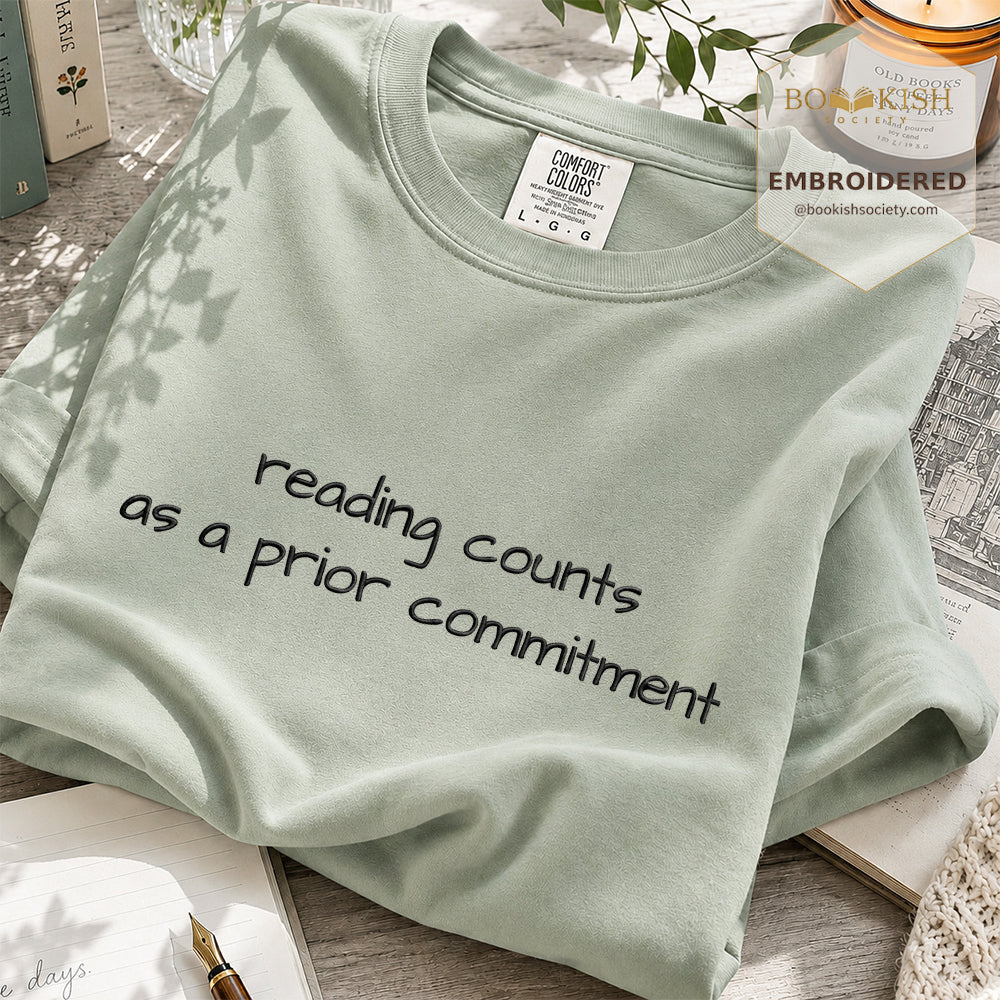 Embroidered Reading Counts As A Prior Commitment Comfort Color® T-shirt Book Lover Gift Bay