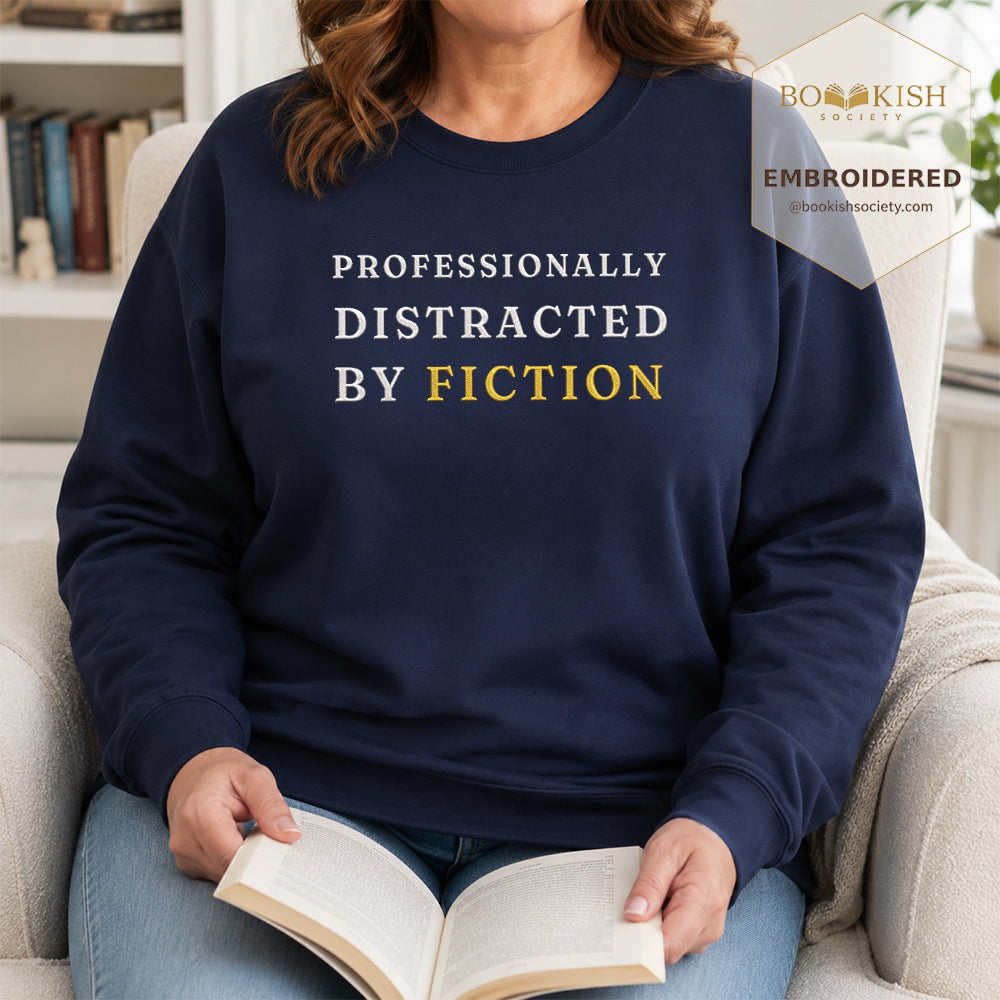 Professionally Distracted By Fiction Embroidered Sweatshirt | Reader Gift Navy