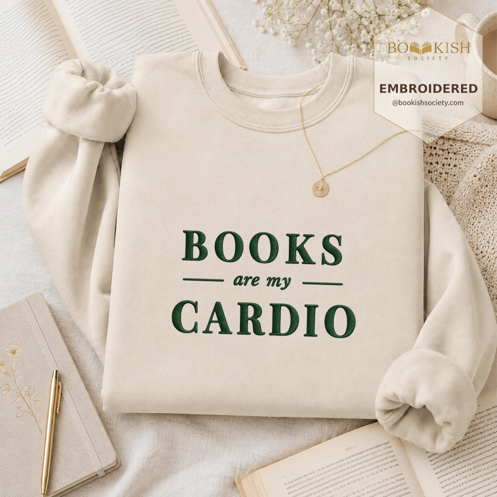 Books Are My Cardio Embroidered Sweatshirt | Reader Gift Sand