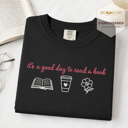 It's a Good Day Embroidered Comfort Color® T-shirt | Book Lover Gift Black