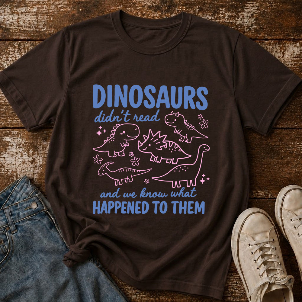 Dinosaurs Didn't Read Softstyle T-Shirt | Book Lover Gift Dark Chocolate