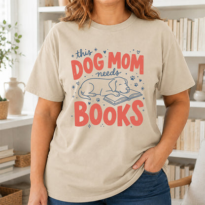 Dog Mom Needs Books Cotton T-Shirt | Dog Lover & Reader Gift Sand