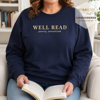 Well Read Poorly Socialized Embroidered Sweatshirt | Reader Gift Navy