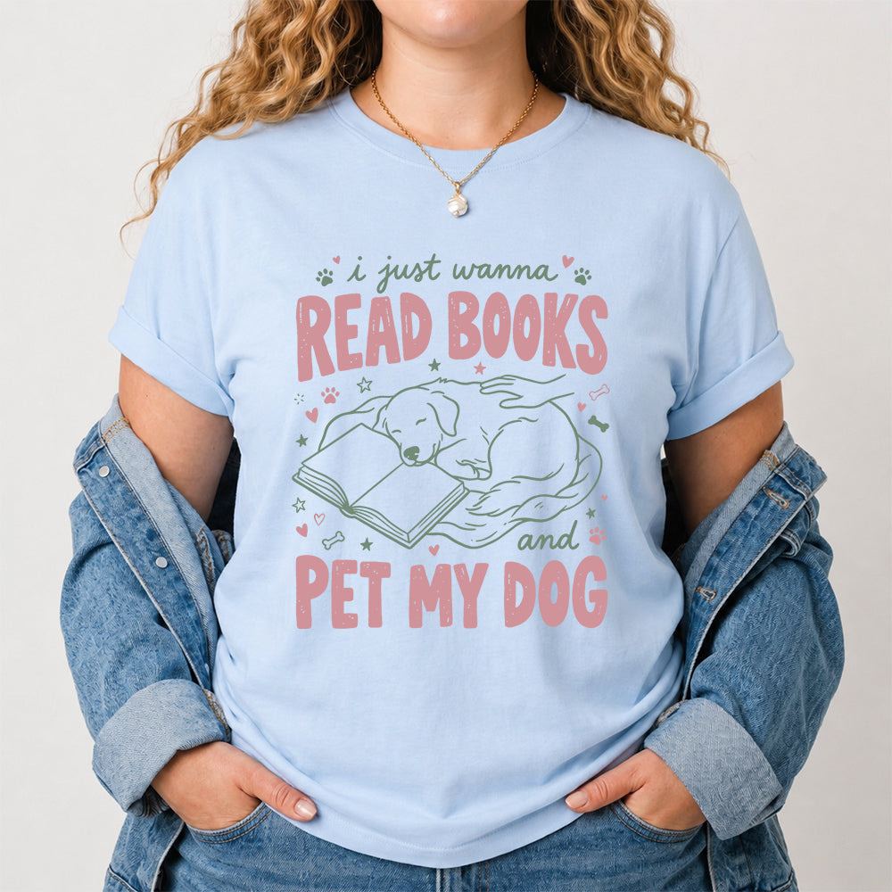 I Just Wanna Read Books And Pet My Dog Cotton T-Shirt | Dog Lover & Reader Gift Light Blue