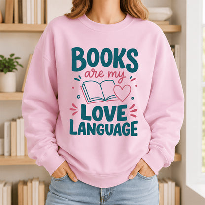 Books Are My Love Language Crewneck Sweatshirt | Reader Gift Light Pink
