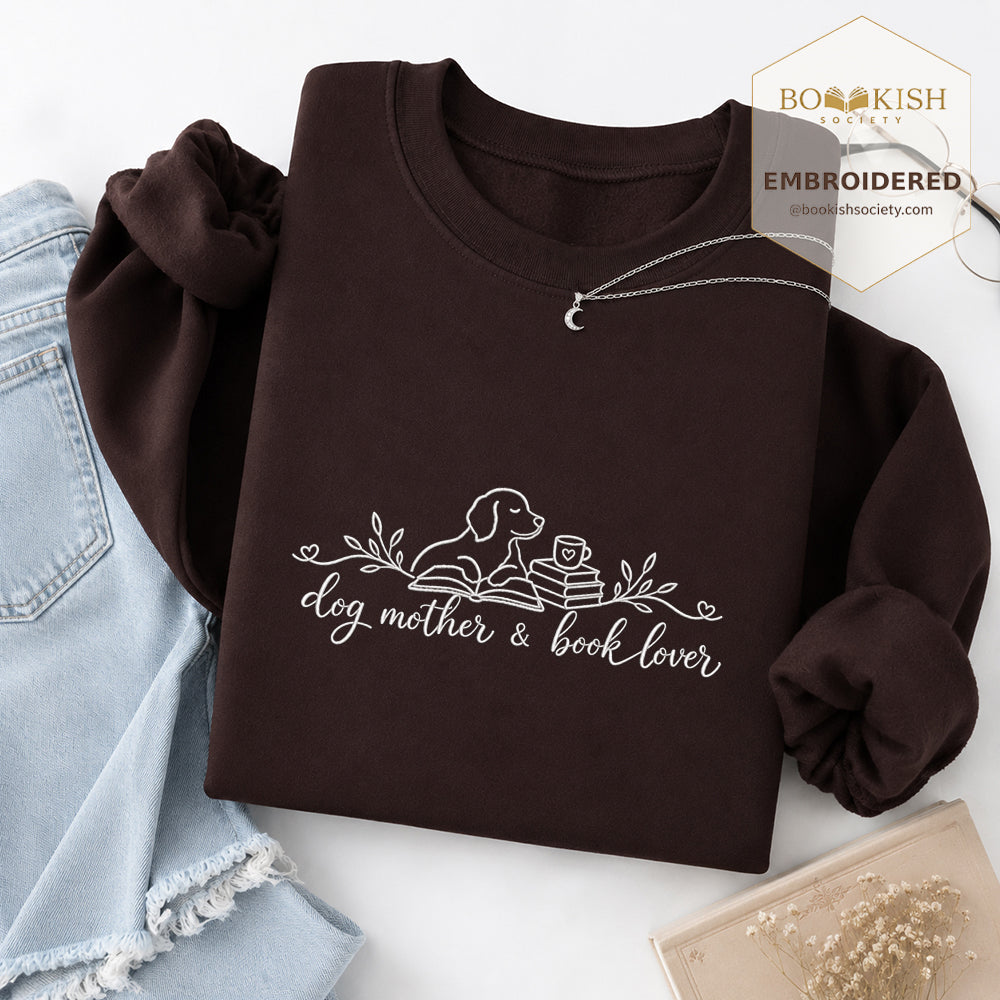 Dog Mother & Book Lover Embroidered Sweatshirt | Dog Lover & Reader Gift Dark Chocolate