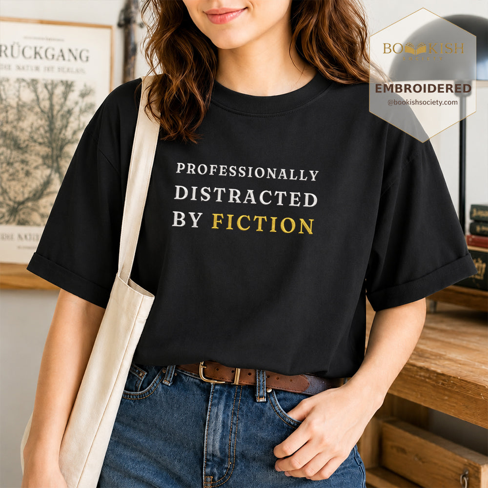 Embroidered Professionally Distracted By Fiction Comfort Color® T-shirt Book Lover Gift Black