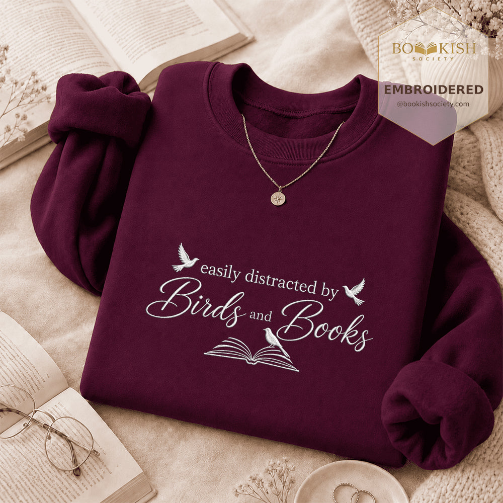 Easily Distracted By Birds And Books Embroidered Sweatshirt | Reader Gift Maroon