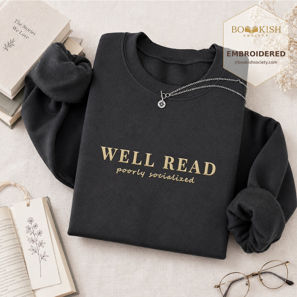 Well Read Poorly Socialized Embroidered Sweatshirt | Reader Gift Dark Heather