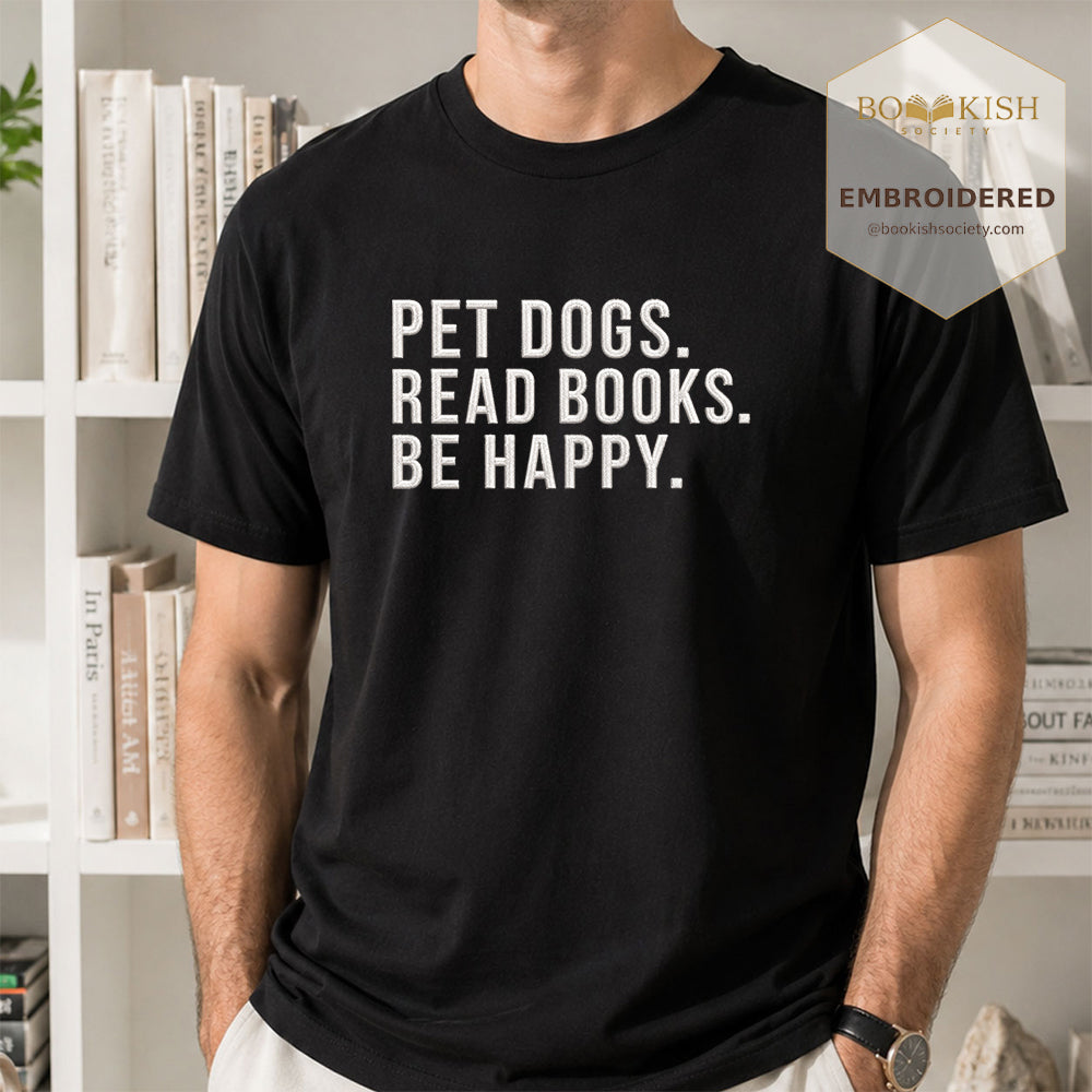 Pet Dogs Read Books Be Happy Embroidered Comfort Color® T-shirt | Book Lover Gift Black