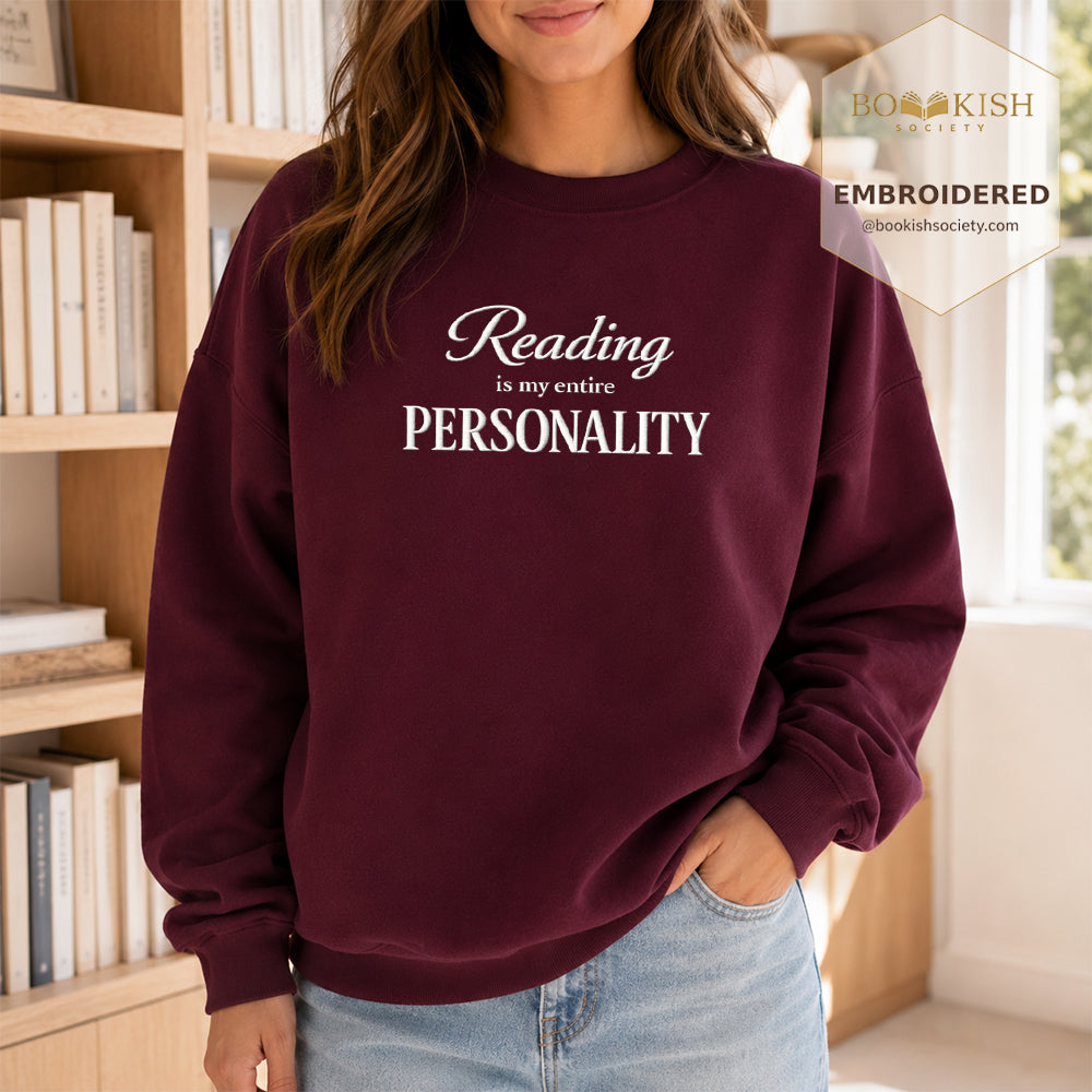 Reading Is My Entire Personality Embroidered Sweatshirt | Reader Gift Maroon