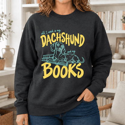 All I Need Is My Dachshund And My Books Crewneck Sweatshirt | Dachshund Lovers & Reader Gift Dark Heather