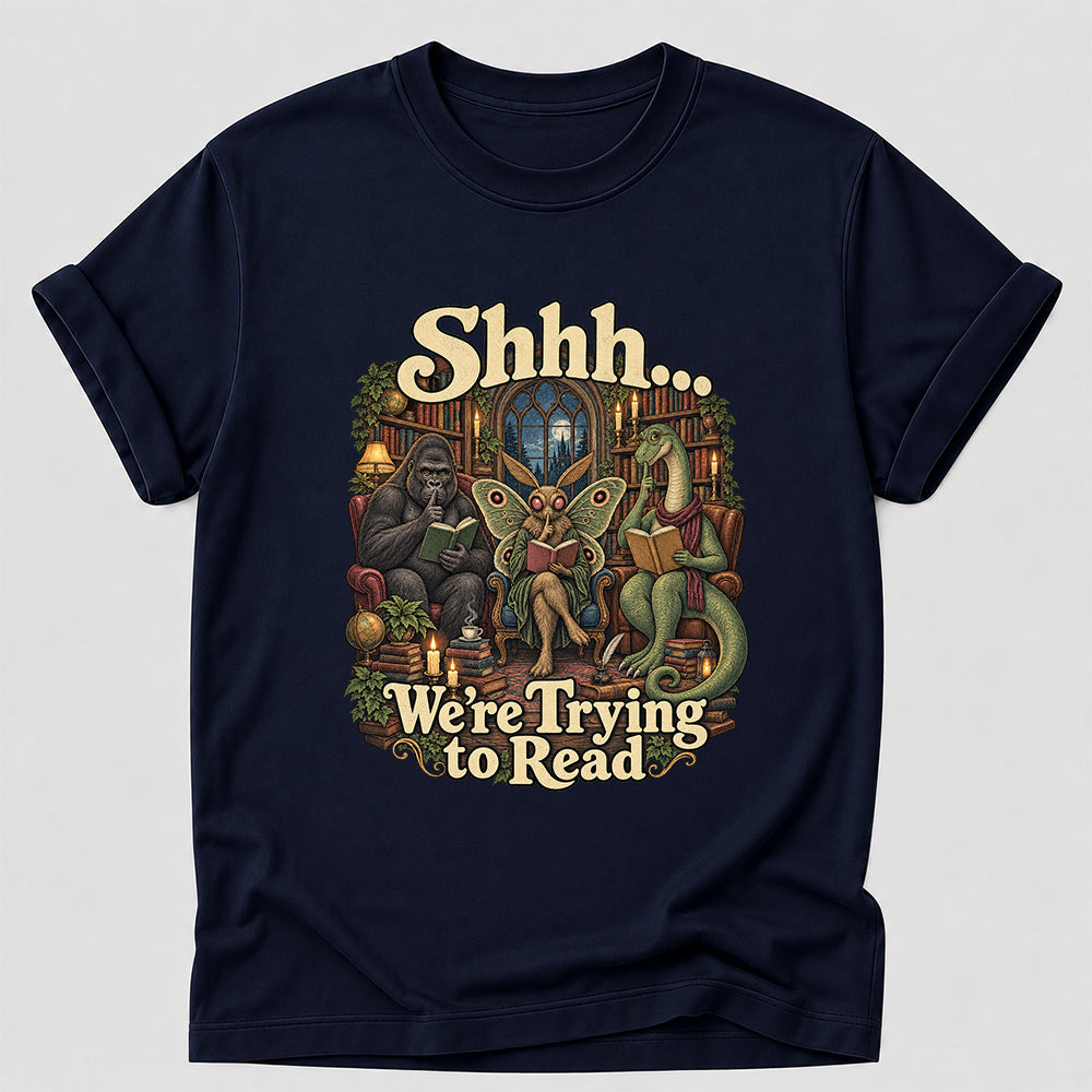 Shh... We Trying To Read Cotton T-Shirt | Midnight Reader Gift Navy