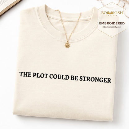 Embroidered The Plot Could Be Stronger Comfort Color® T-shirt Book Lover Gift Ivory