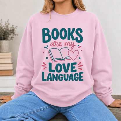 Books Are My Love Language Crewneck Sweatshirt | Reader Gift Light Pink