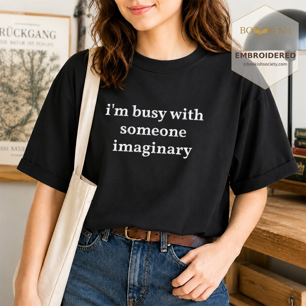 Embroidered I’m Busy With Someone Imaginary Comfort Color® T-shirt Book Lover Gift Black