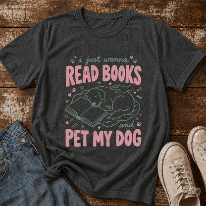 I Just Wanna Read Books And Pet My Dog Cotton T-Shirt | Dog Lover & Reader Gift Dark Heather