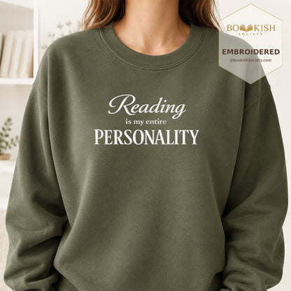 Reading Is My Entire Personality Embroidered Sweatshirt | Reader Gift Military Green