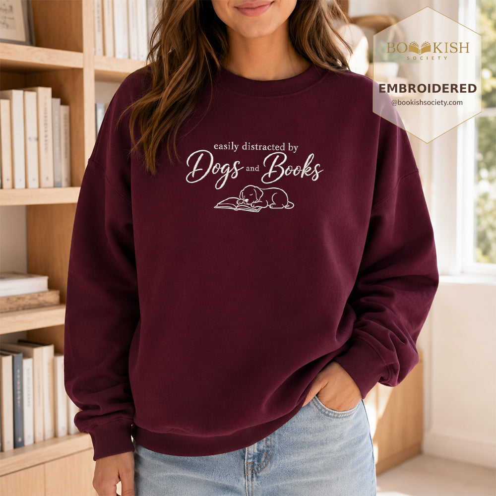 Easily Distracted By Dogs And Books Embroidered Sweatshirt | Reader Gift Maroon