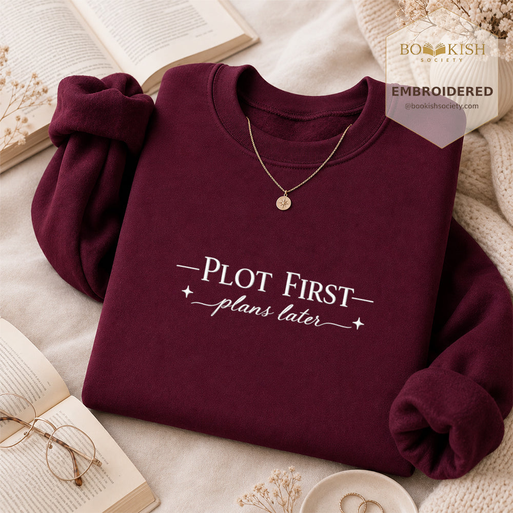 Plot First Plans Later Embroidered Sweatshirt | Reader Gift Maroon