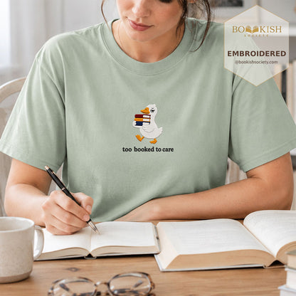 Too Booked To Care Embroidered Comfort Color® T-shirt | Book Lover Gift Bay