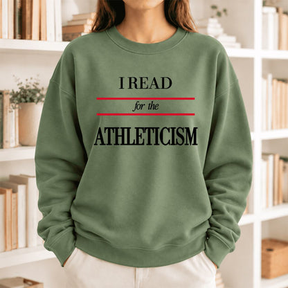 I Read For The Athleticism Softstyle Sweatshirt | Funny Reader Gift Military Green