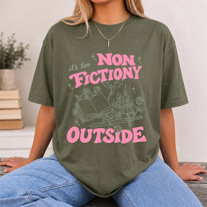 It's Too Nonfictiony Outside Cotton T-Shirt | Introvert Book Lover Gift Military Green