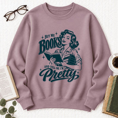 Buy Me Books And Tell Me I'm Pretty Softstyle Sweatshirt | Feminist Reader Gift Paragon