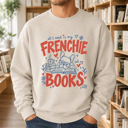 All I Need Is My Frenchie And My Books Crewneck Sweatshirt | Dog Lover & Reader Gift Sand