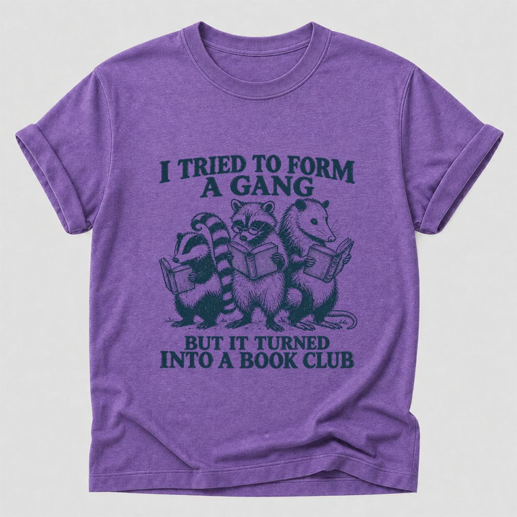 I Tried To Form A Gang Printed T-Shirt | Funny Book Club Reader Gift Heather Purple
