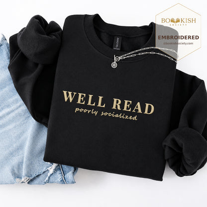 Well Read Poorly Socialized Embroidered Sweatshirt | Reader Gift Black