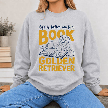 Life Is Better With A Book And A Golden Retriever Crewneck Sweatshirt | Reader Gift Sport Grey