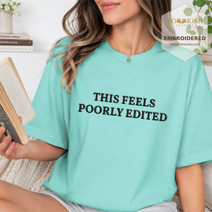 Embroidered This Feels Poorly Edited Comfort Color® T-shirt Book Lover Gift Chalky Mint