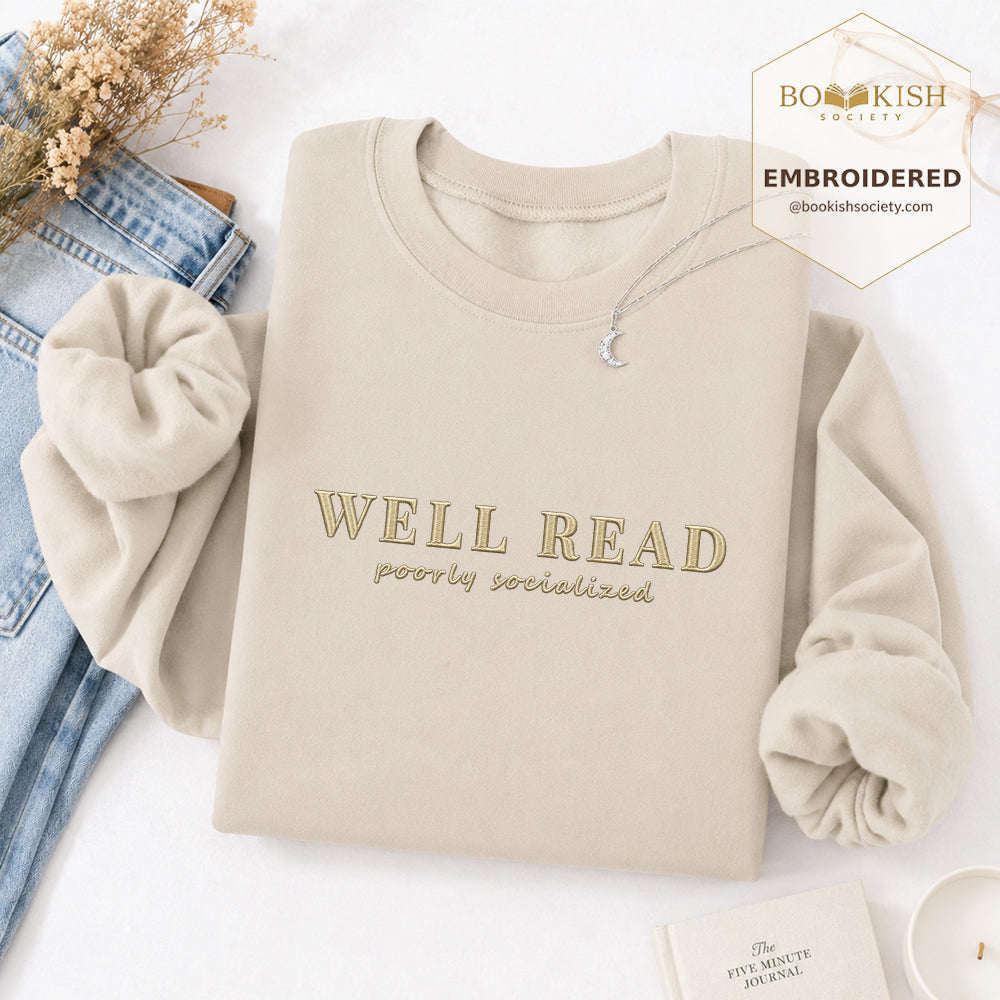 Well Read Poorly Socialized Embroidered Sweatshirt | Reader Gift Sand