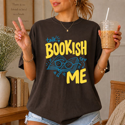Talk Bookish To Me Cotton T-Shirt | Book Lover Gift Dark Chocolate