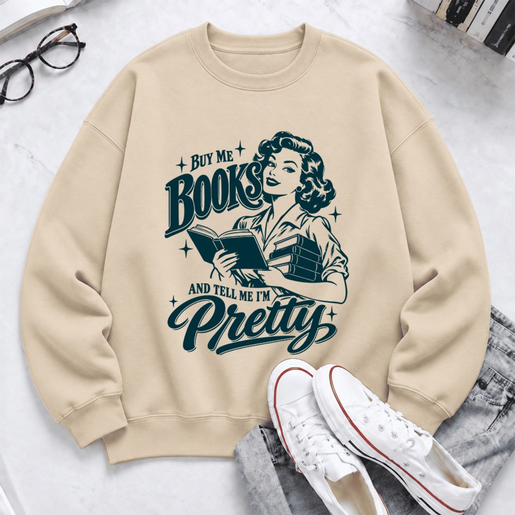 Buy Me Books And Tell Me I'm Pretty Softstyle Sweatshirt | Feminist Reader Gift Sand