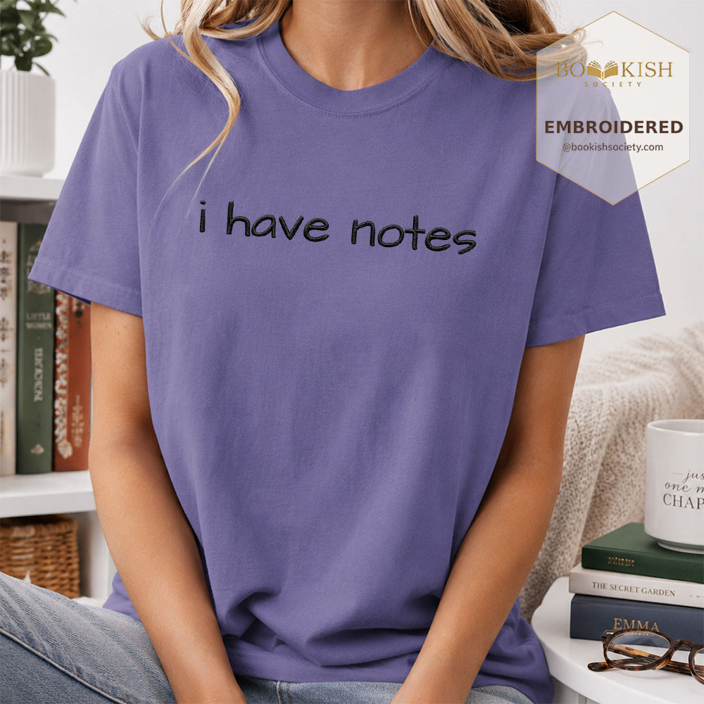 Embroidered I Have Notes Comfort Color® T-shirt Book Lover Gift Grape