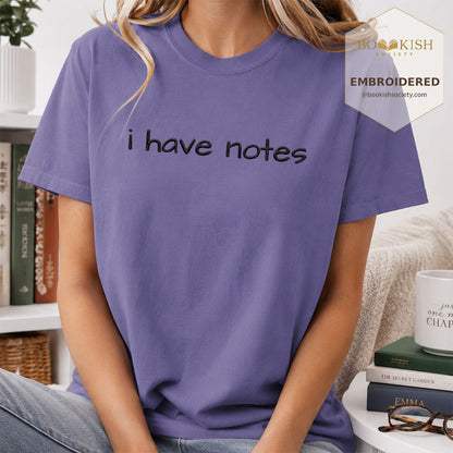 Embroidered I Have Notes Comfort Color® T-shirt Book Lover Gift Grape