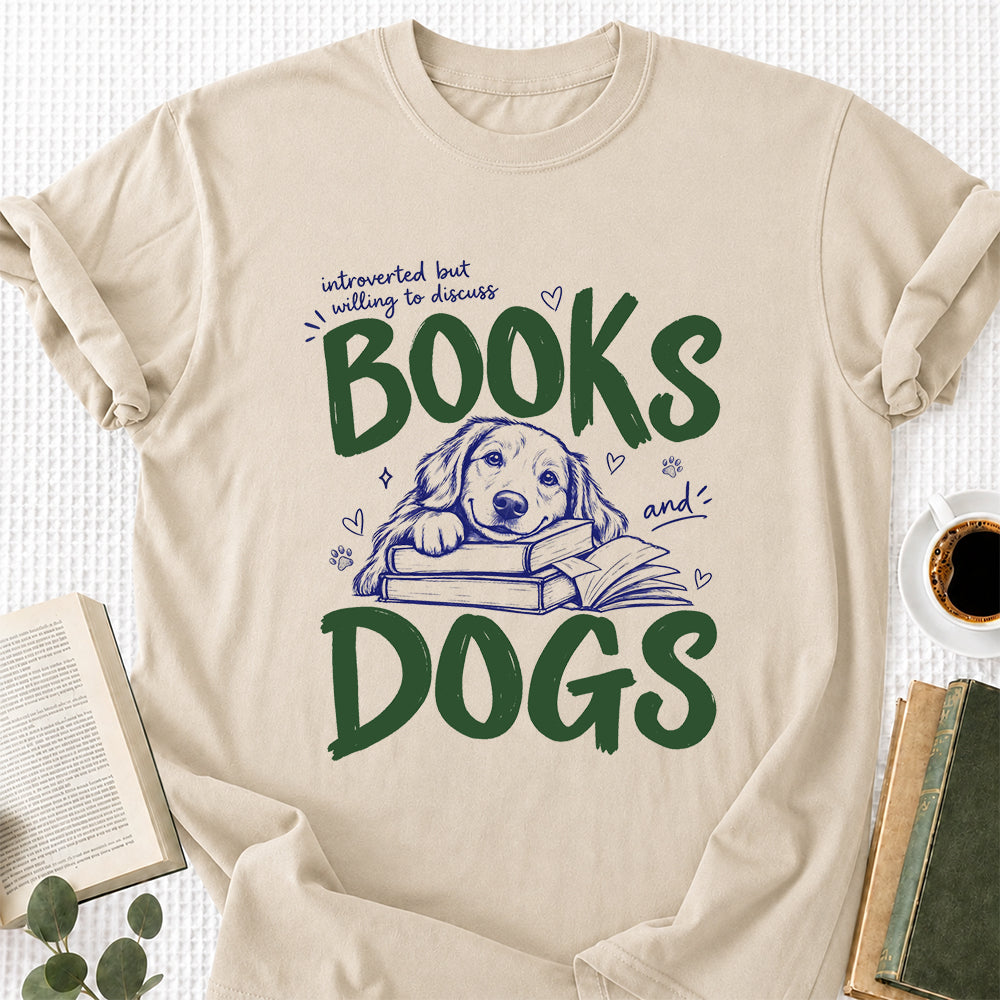 Introverted But Willing To Discuss Books And Dogs Cotton T-Shirt | Dogs Lover & Reader Gift Sand