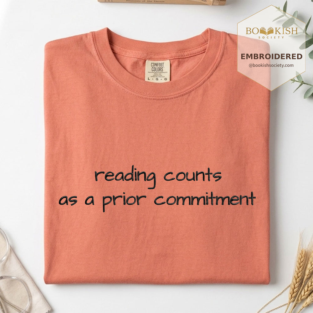 Embroidered Reading Counts As A Prior Commitment Comfort Color® T-shirt Book Lover Gift Terracotta