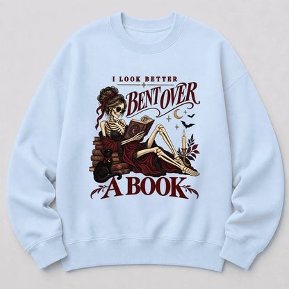 I Look Better Bent Over A Book Printed Sweatshirt | Spicy Book Lover Gift Light Blue