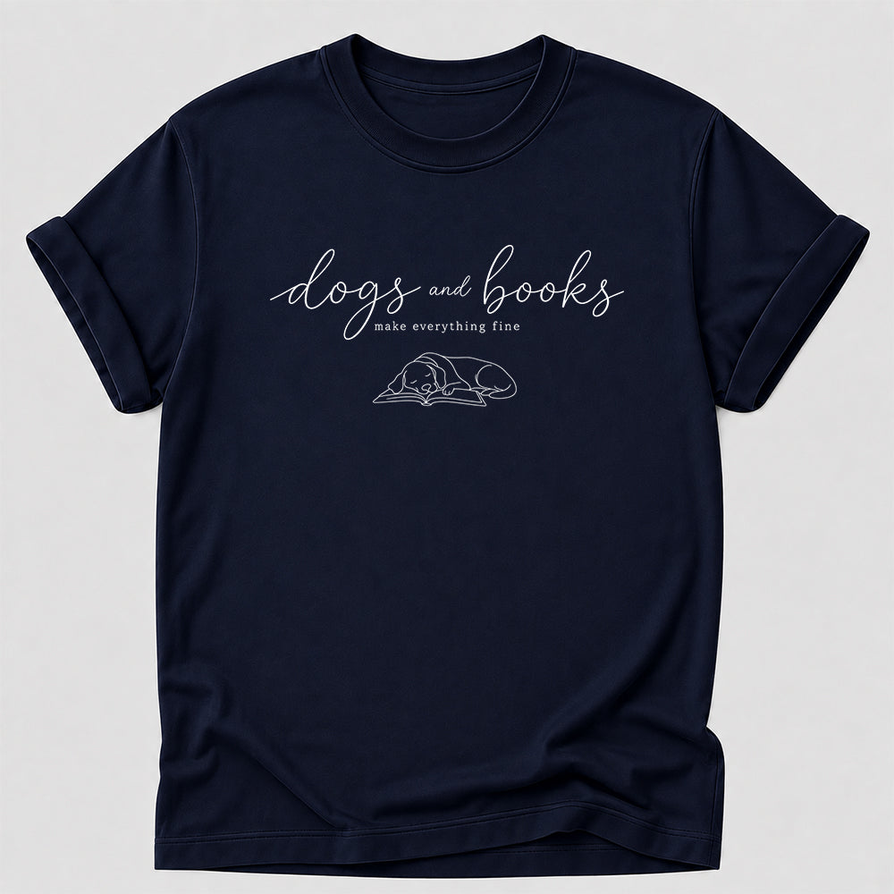 Dogs And Books - Everything Fine Cotton T-Shirt | Dog Lover & Reader Gift Navy