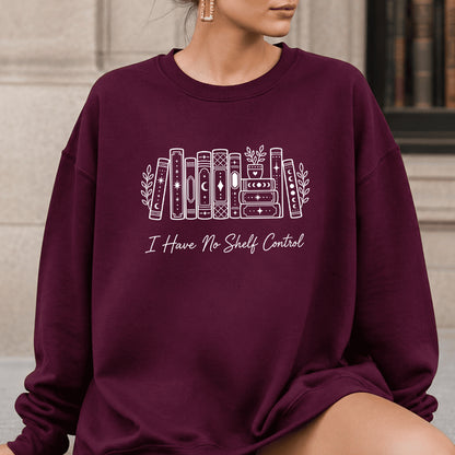 I Have No Shelf Control Crewneck Sweatshirt | Reader Gift Maroon
