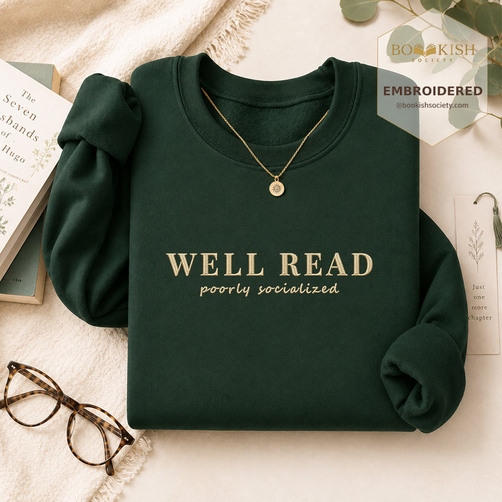 Well Read Poorly Socialized Embroidered Sweatshirt | Reader Gift Forest Green