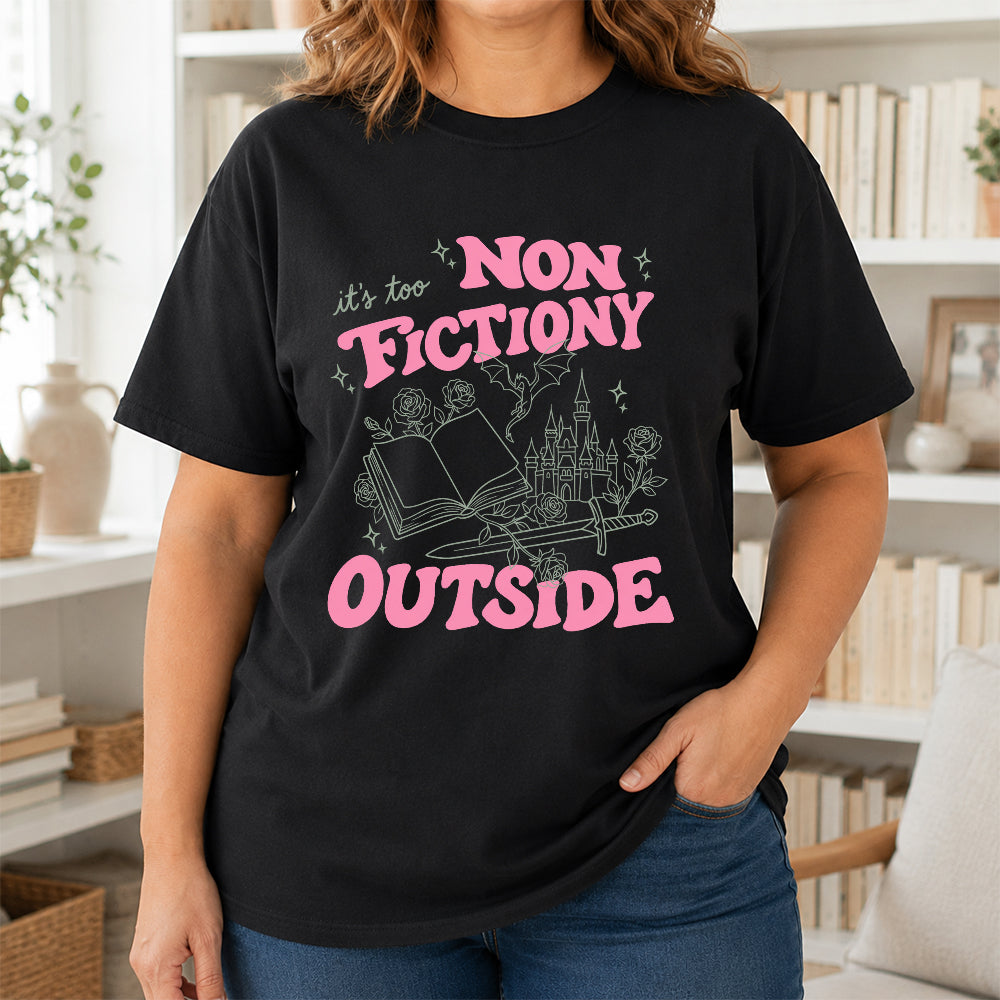 It's Too Nonfictiony Outside Cotton T-Shirt | Introvert Book Lover Gift Black