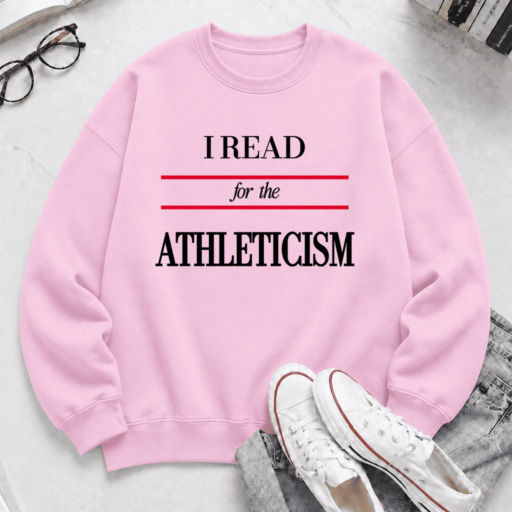 I READ FOR THE ATHLETICISM Crewneck Sweatshirt | Reader Gift Light Pink