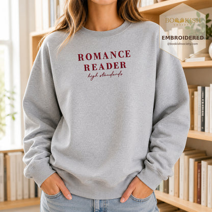 Romance Reader High Standards Embroidered Sweatshirt | Reader Gift Sport Grey